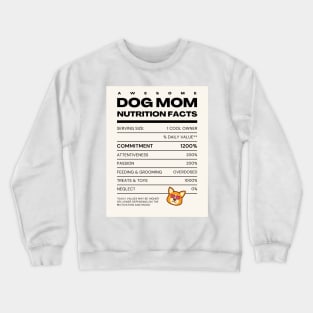 Awesome Dog Mom Nutrition Facts Crewneck Sweatshirt